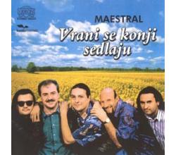MAESTRAL - Vrani se konji sedlaju, 1997 (CD)